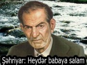Məhəmmədhüseyn Şəhriyar-Heydərbabaya salam (I hissə) Mehemmed Shehriyar 180811