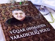 Vüqar Əhmədin yaradıcılığının 30 ili tamam olur vuqar